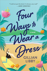 Four Ways to Wear a Dress Gillian Libby